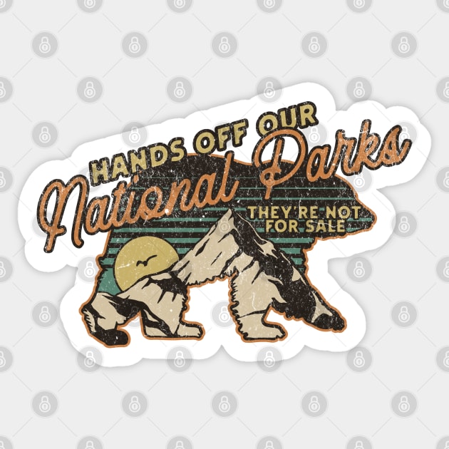 Hands Off Our National Parks Save Our Parks Nature Lover Sticker by Yesteeyear